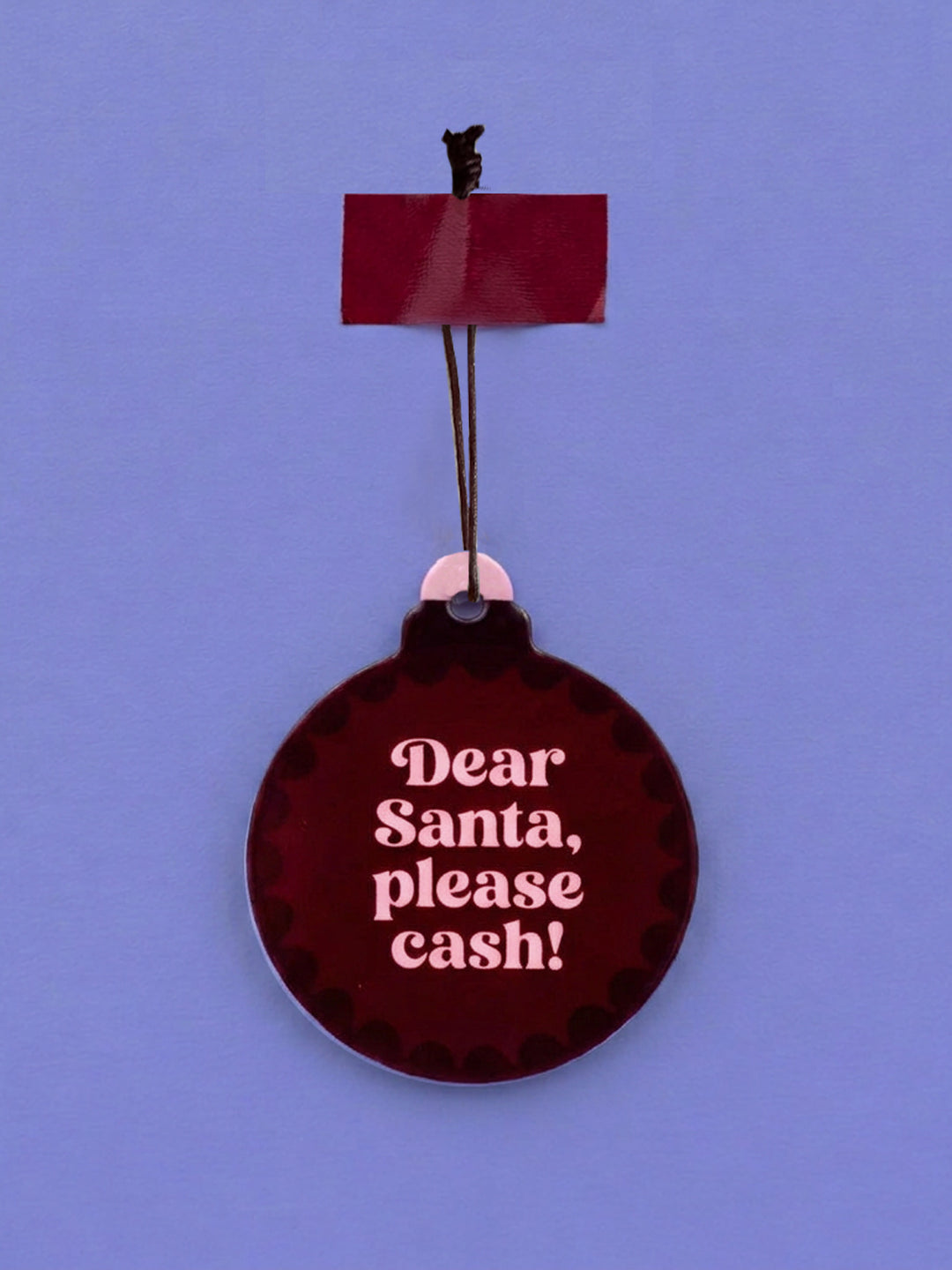 Anhänger Weihnachtskugel Santa Please cash Keramik